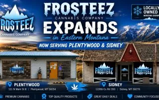 Frosteez Cannabis Company expands across Montana with new dispensary locations in Plentywood and Sidney Montana