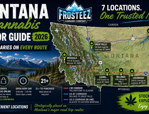 Montana Cannabis Visitor Guide 2026: Frosteez Dispensaries on Every Route